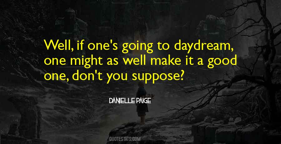 Quotes About A Good One #1637112