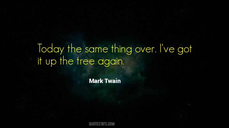 Same Thing Again Quotes #84250