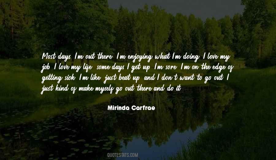 Enjoying My Life Quotes #1734865