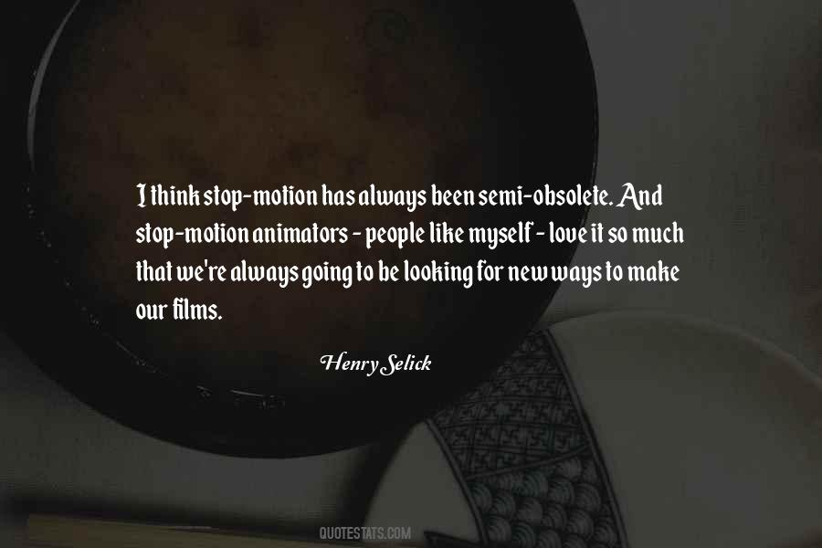 Stop Looking For It Quotes #1460217