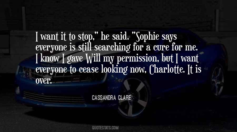 Stop Looking For It Quotes #156445