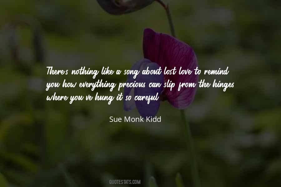 Careful Who You Love Quotes #242266