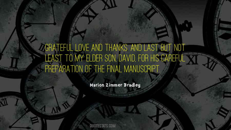 Careful Who You Love Quotes #345125