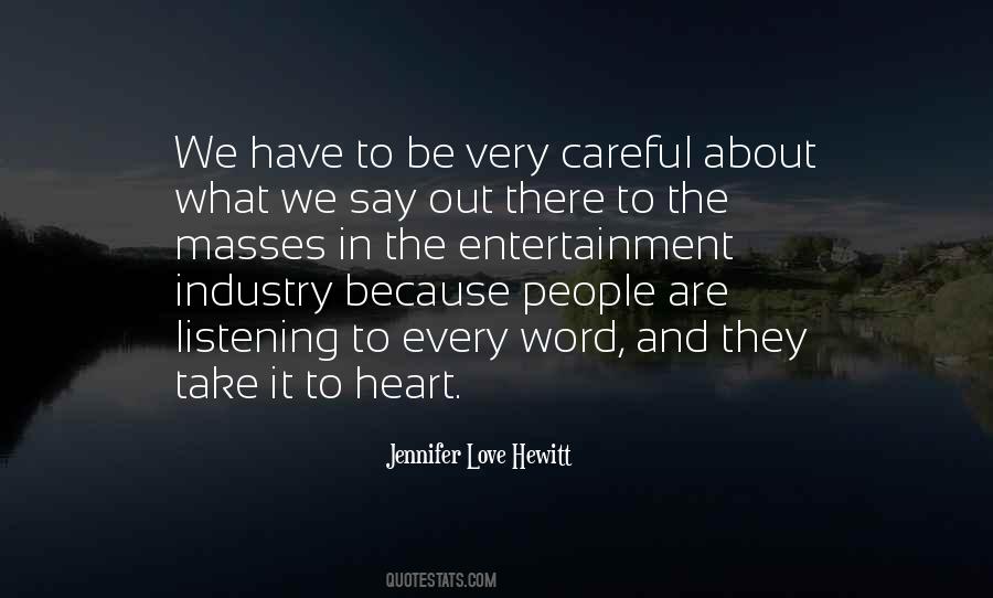 Careful Who You Love Quotes #358236