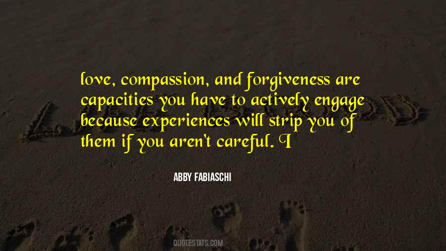 Careful Who You Love Quotes #485281