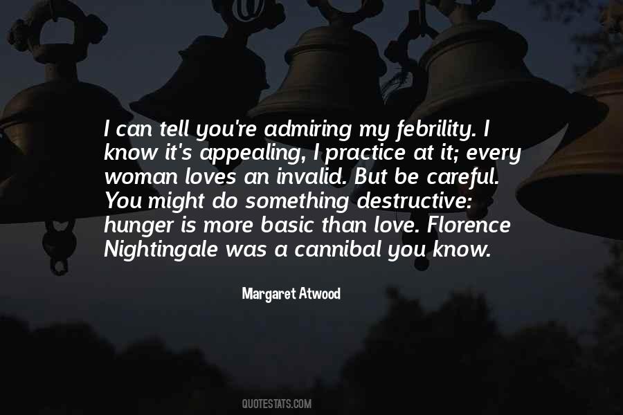 Careful Who You Love Quotes #918466
