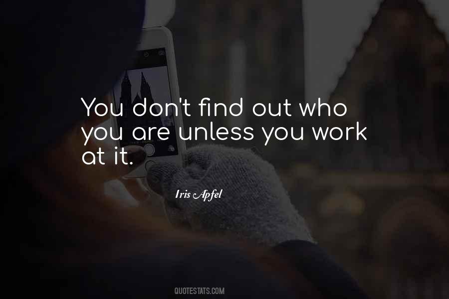 Find Out Who You Are Quotes #1123046