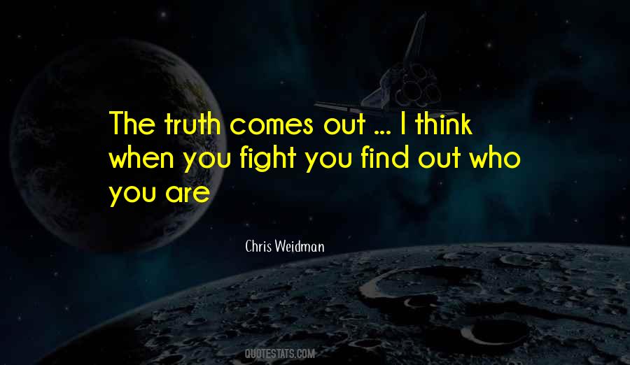 Find Out Who You Are Quotes #1605453