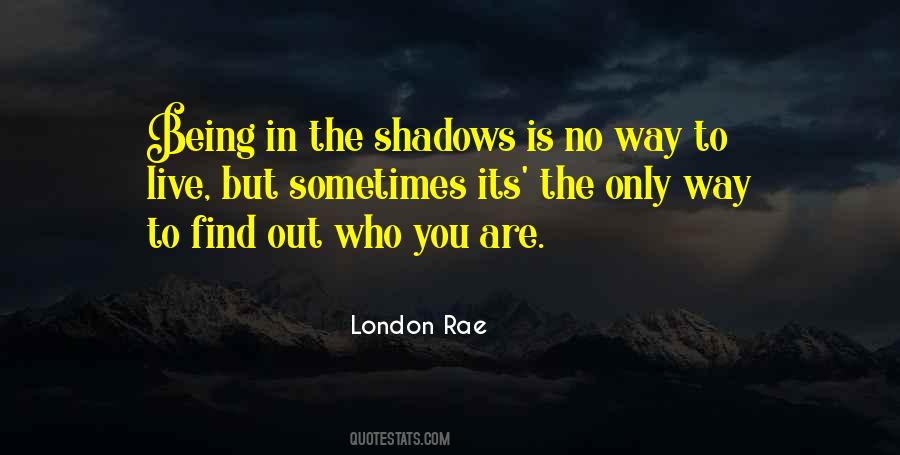 Find Out Who You Are Quotes #721745