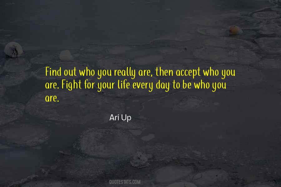 Find Out Who You Are Quotes #850037