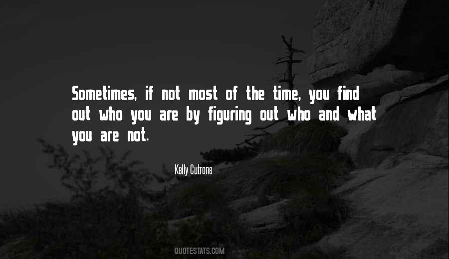 Find Out Who You Are Quotes #94686