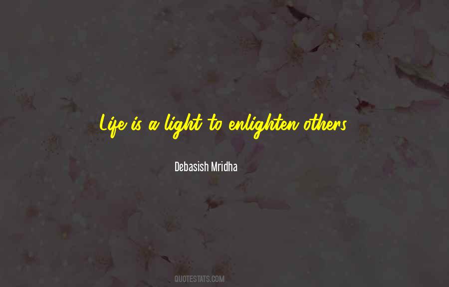 Enlighten Life Quotes #665918