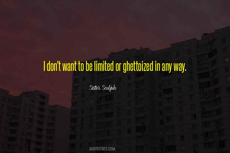 Be Limited Quotes #112413