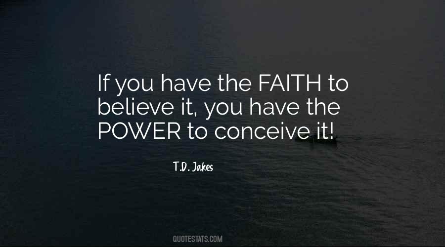 Believe Have Faith Quotes #1769165