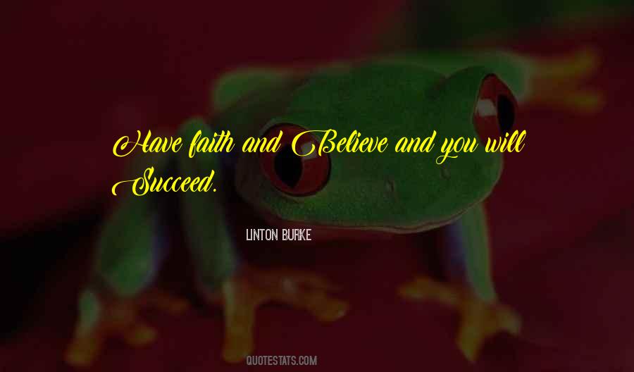 Believe Have Faith Quotes #56398