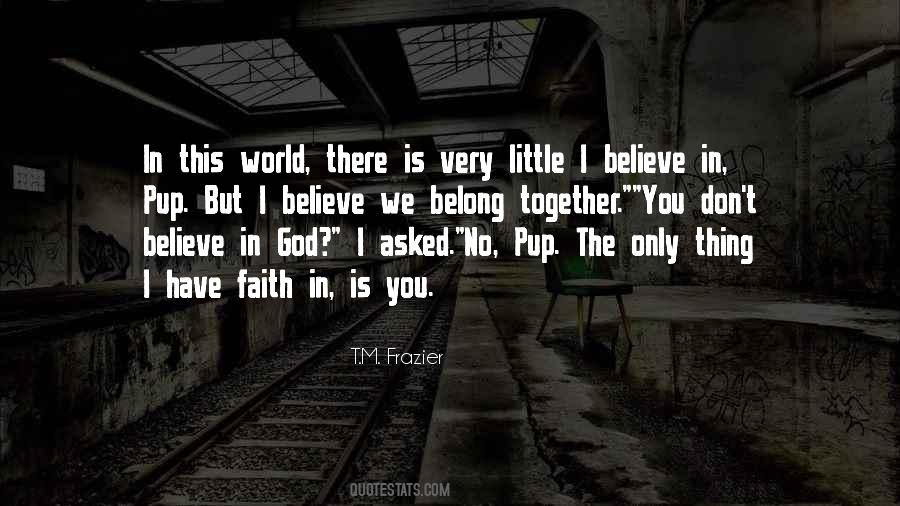 Believe Have Faith Quotes #795407