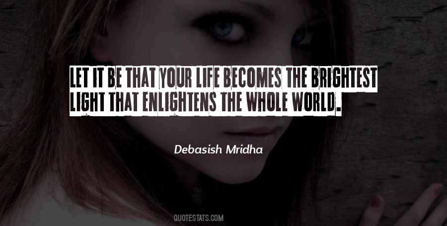 Enlighten Your Life Quotes #631336