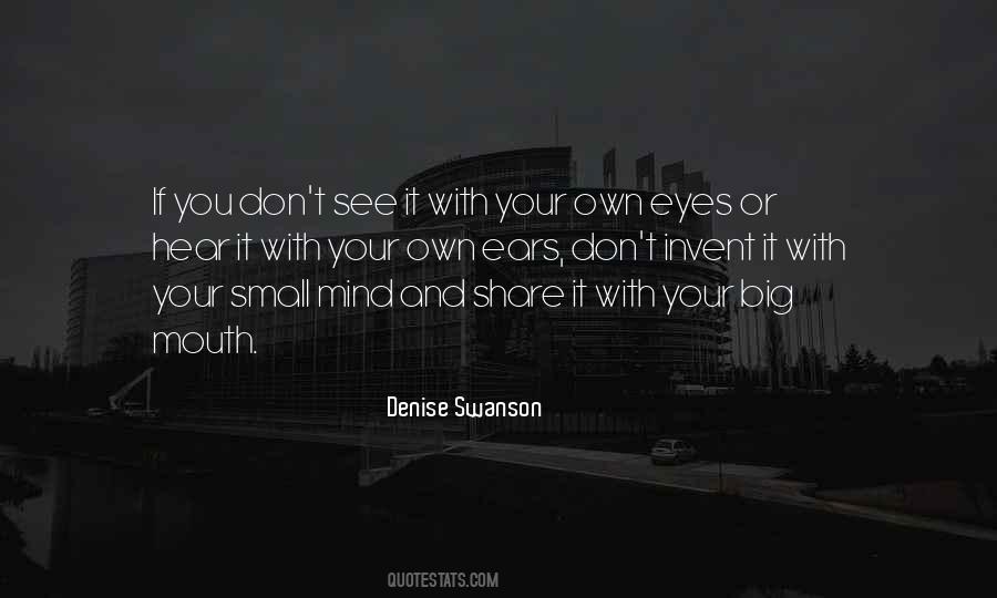 Quotes About 2 Ears And 1 Mouth #1707310