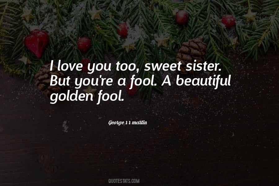 Golden Love Quotes #1219249