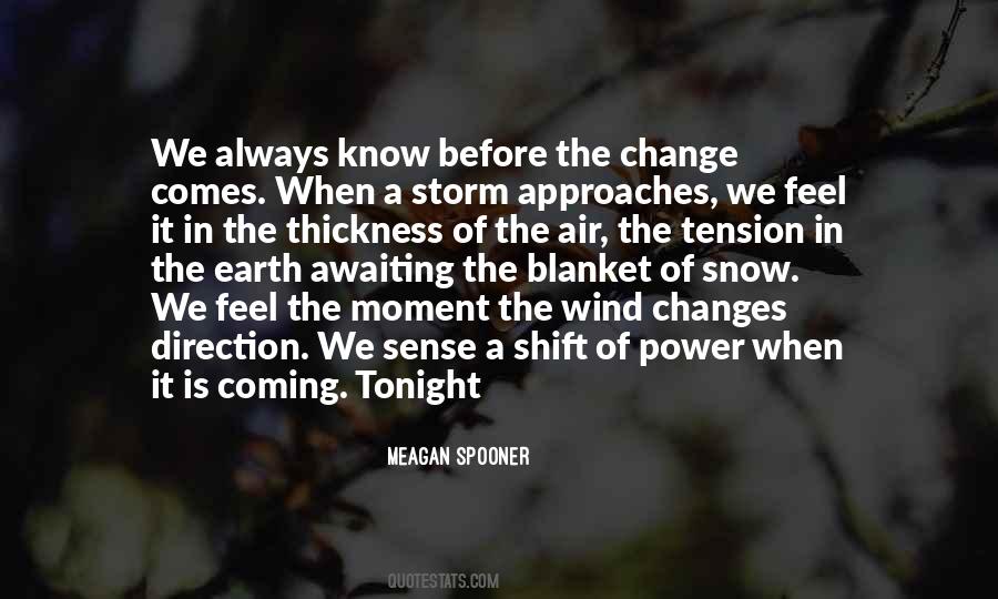 Wind Of Change Quotes #1555761