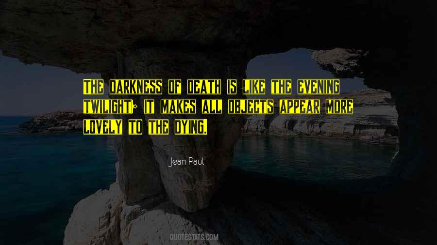 A Lovely Evening Quotes #250462