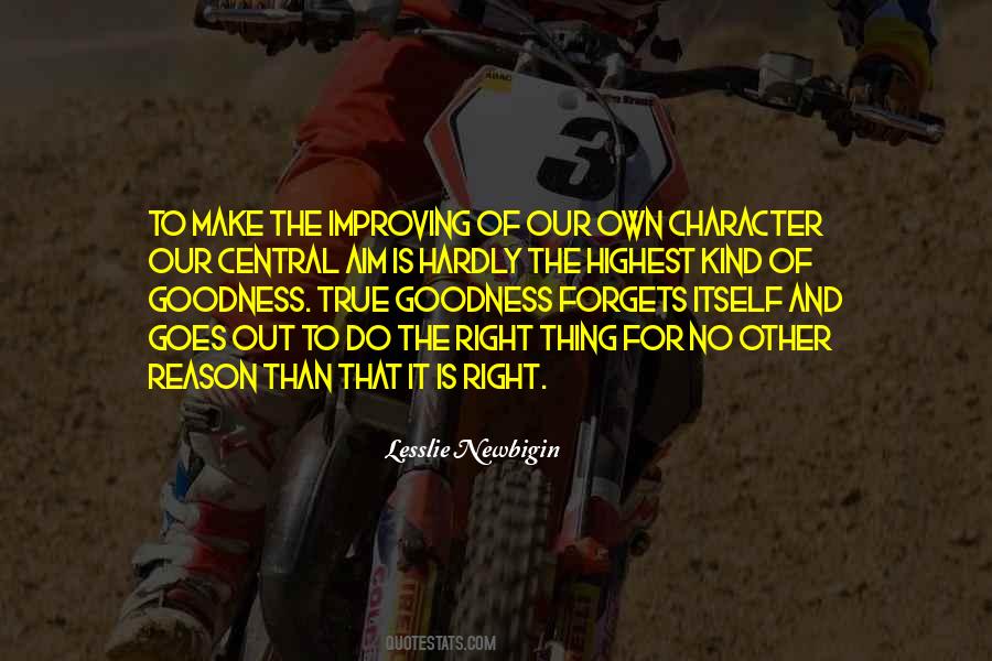 Do The Right Thing For The Right Reason Quotes #404100