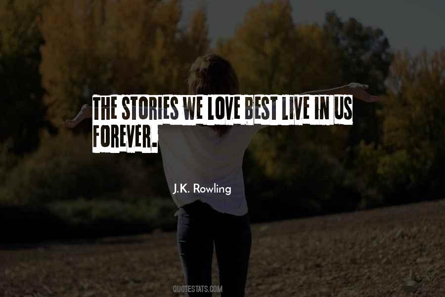 Some Love Stories Live Forever Quotes #436784