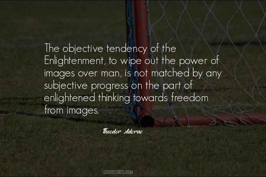 Enlightenment Thinking Quotes #1112591