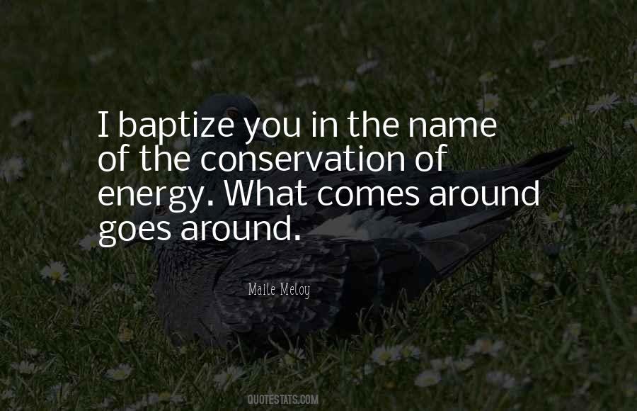 What Comes Around Goes Quotes #1127667