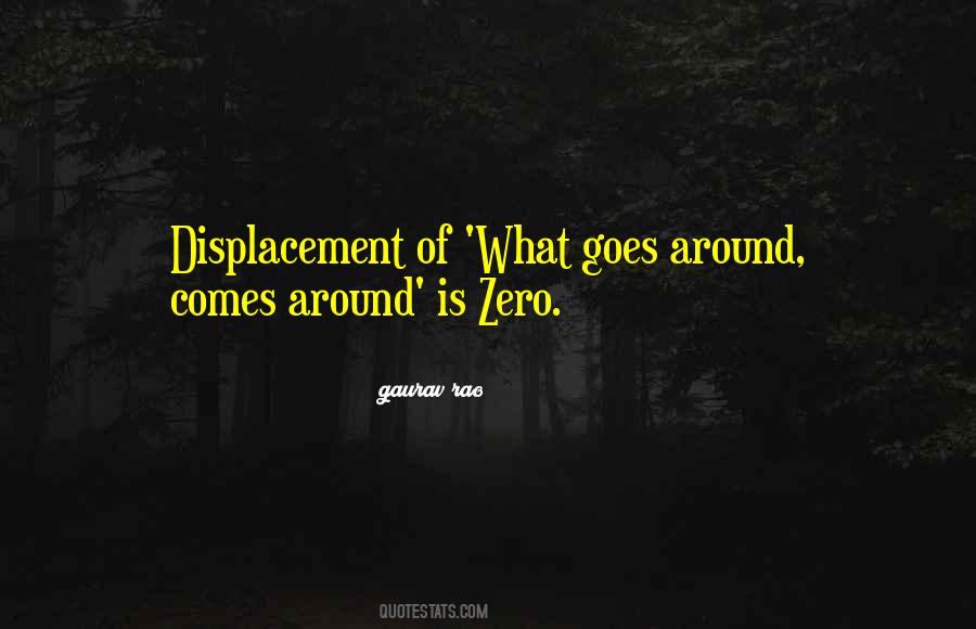 What Comes Around Goes Quotes #1497784
