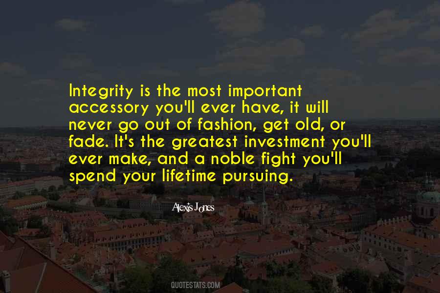 Make The Most Out Of It Quotes #1097634