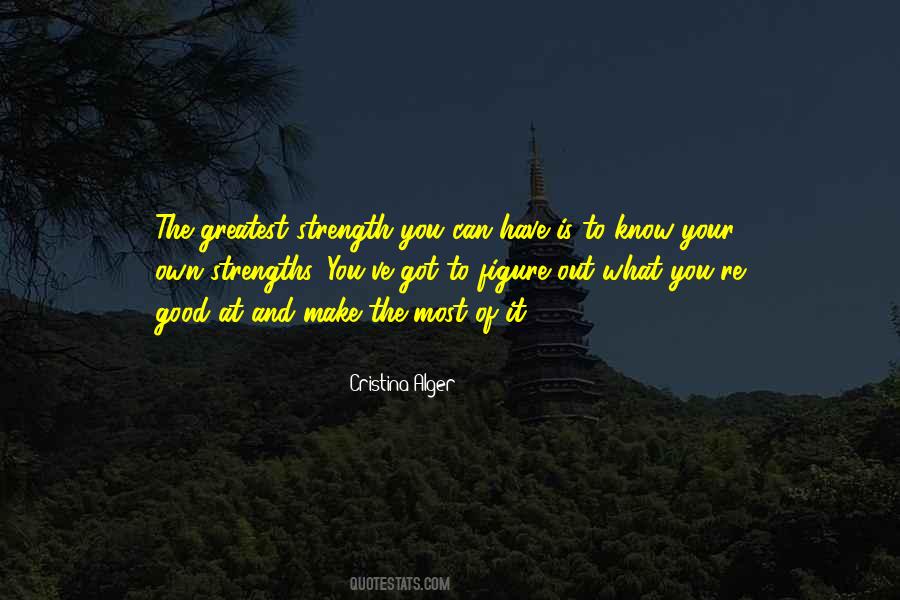 Make The Most Out Of It Quotes #1221122