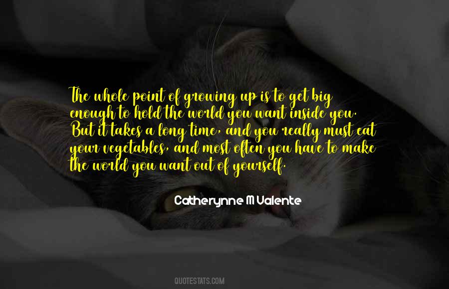 Make The Most Out Of It Quotes #1565072