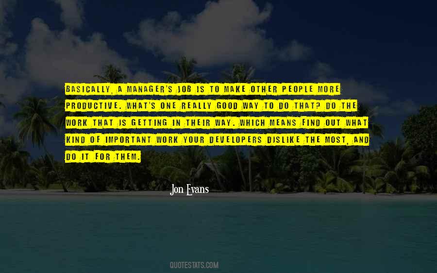Make The Most Out Of It Quotes #1622786