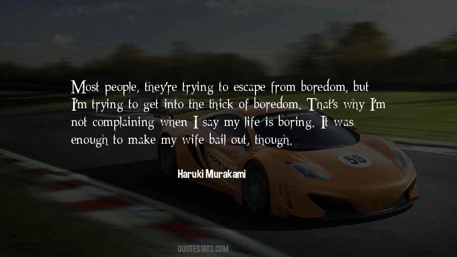 Make The Most Out Of It Quotes #1711513