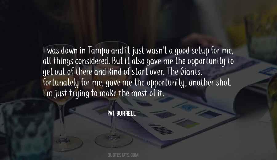 Make The Most Out Of It Quotes #430785