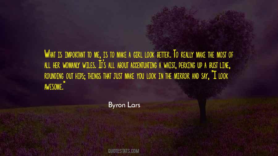 Make The Most Out Of It Quotes #556004
