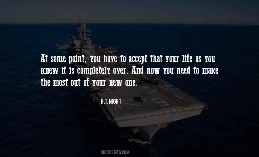 Make The Most Out Of It Quotes #899545