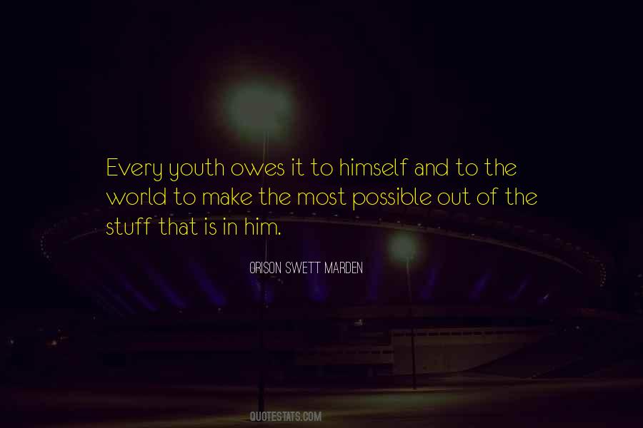 Make The Most Out Of It Quotes #98774
