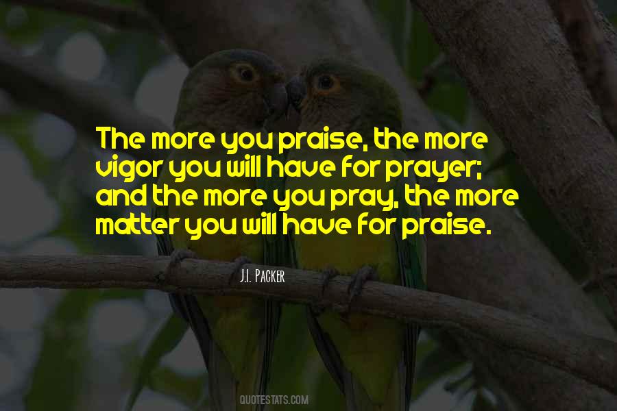 The More You Pray Quotes #934793