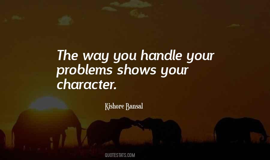 Handle Your Problems Quotes #1145501