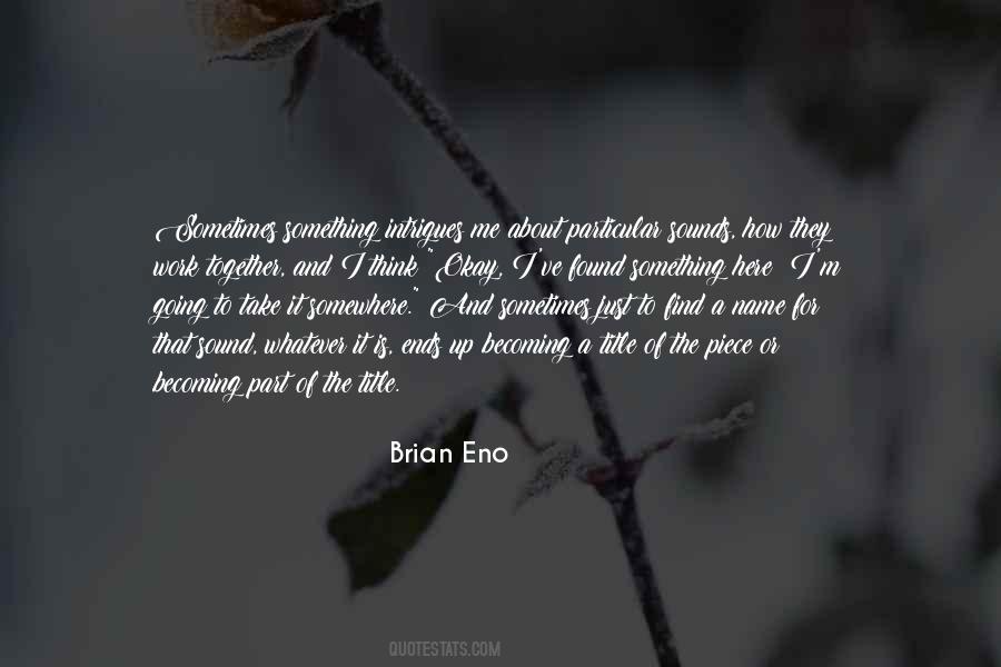 Eno Quotes #86089