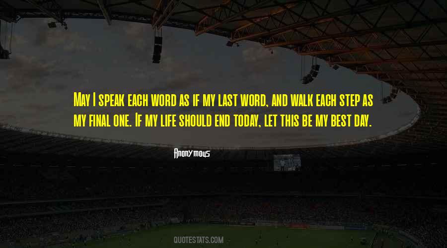 Quotes About If Today Was Your Last Day #341608