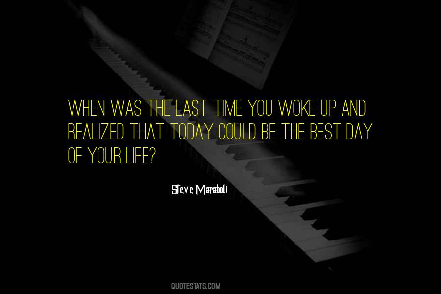 Quotes About If Today Was Your Last Day #623926