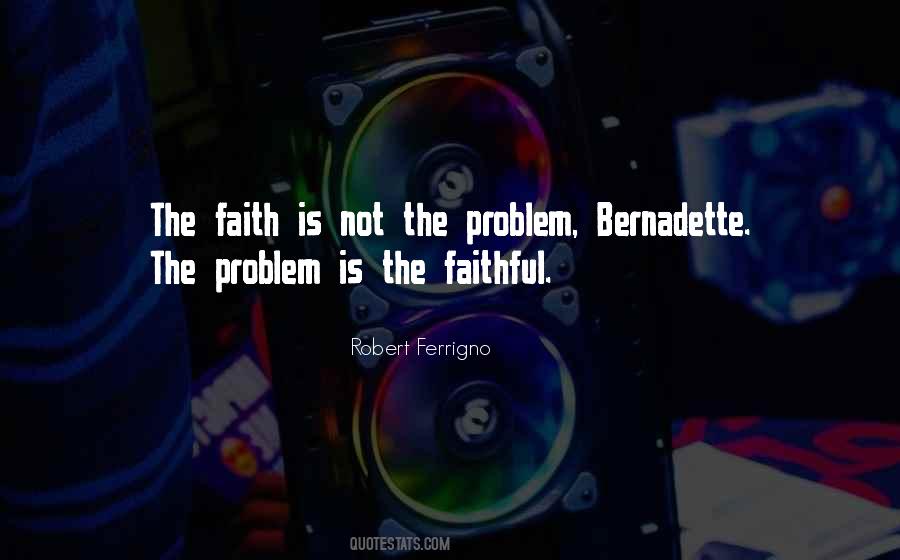 No One Is Faithful Quotes #160027