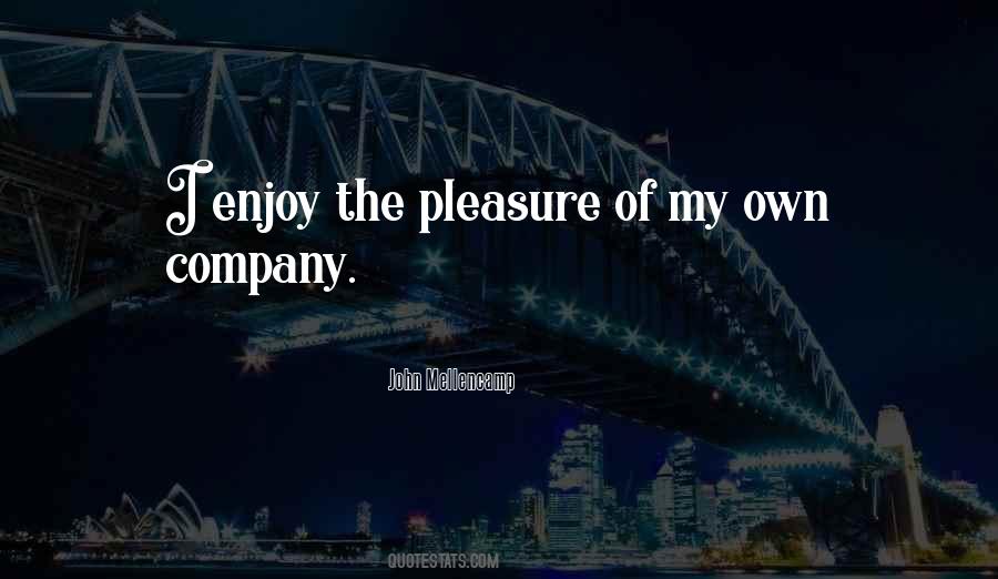 Enjoy Company Quotes #229020