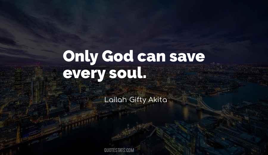 God Save My Soul Quotes #1134609