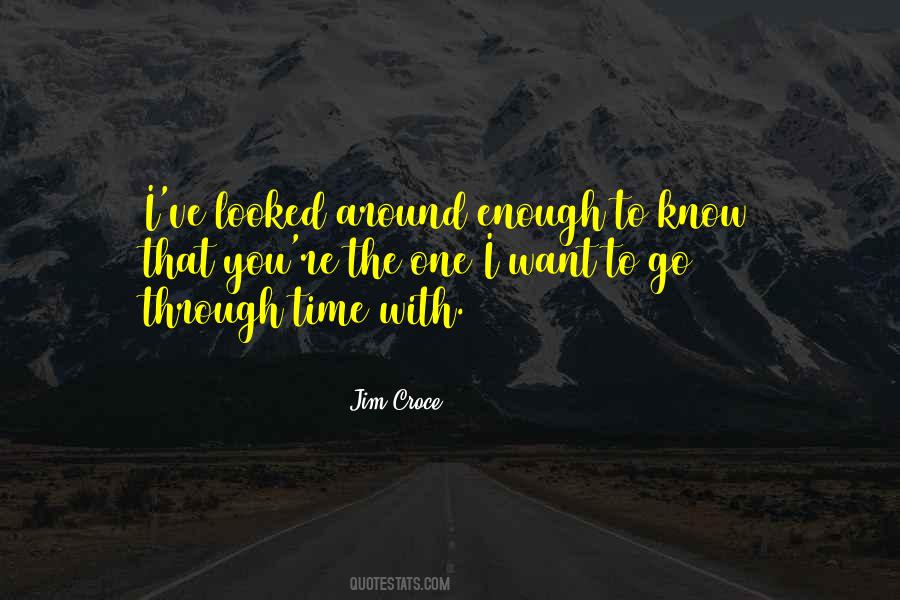 Enough Love To Go Around Quotes #1530355