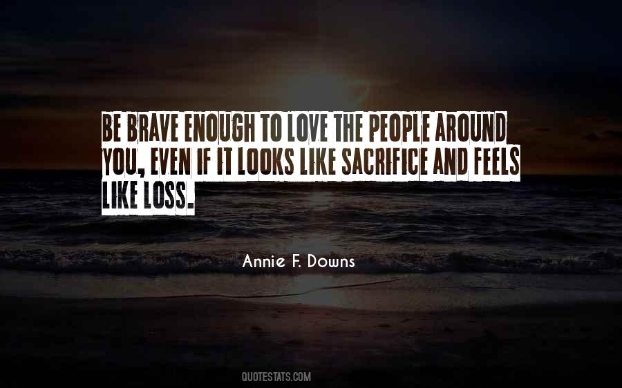 Enough Love To Go Around Quotes #708684