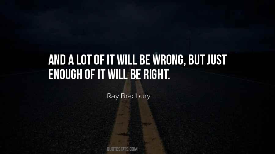 Enough Of It Quotes #1591192